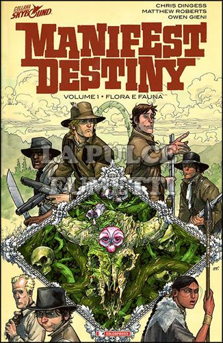 MANIFEST DESTINY VOLUME #     1: FLORA E FAUNA